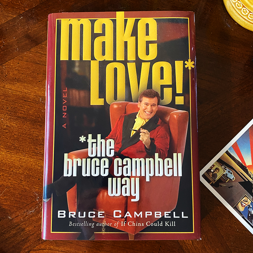 Random Book from the Shelf: Make Love the Bruce Campbell Way